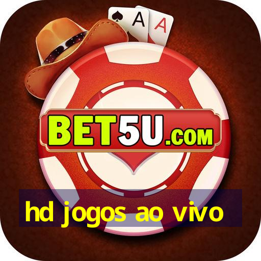 hd jogos ao vivo